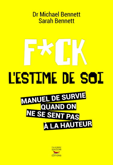 Couverture de Fuck l'estime de soi : manuel de survie quand on ne se sent pas à la hauteur