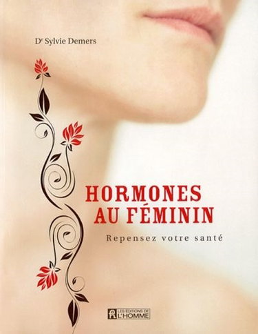Hormones au féminin : repensez votre santé