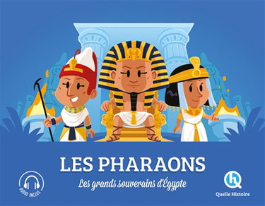 Couverture de Les pharaons : les grands souverains d'Egypte