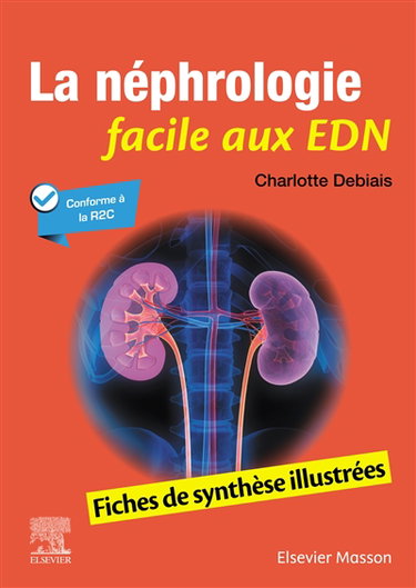 Couverture de La néphrologie facile aux EDN : fiches de synthèse illustrées : conforme à la R2C