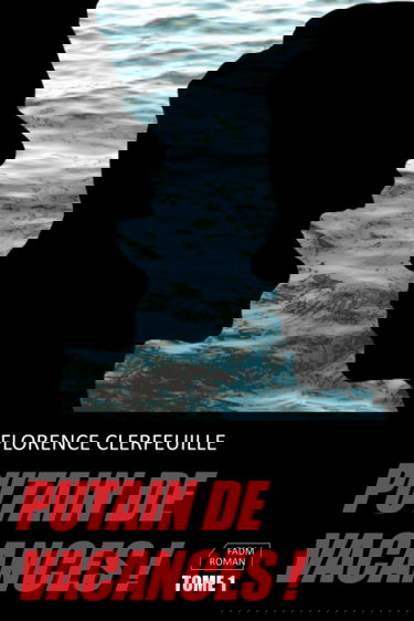 Putain de vacances ! - Tome 1
