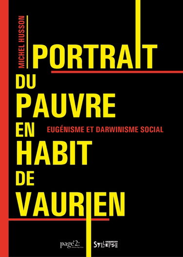 Couverture de Portrait du pauvre en habit de vaurien : eugénisme et darwinisme social