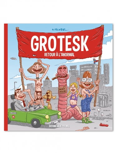 Grotesk. Retour à l'anormal