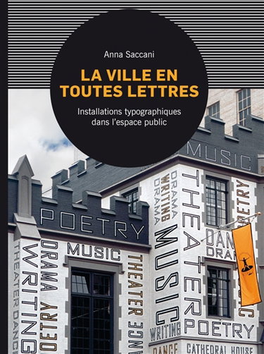 La ville en toutes lettres : installations typographiques dans l'espace public