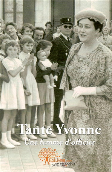 Tante Yvonne : une femme d'officier