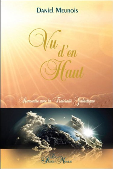 Vu d'en haut : rencontre avec la Fraternité Galactique