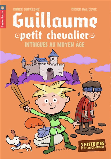 Guillaume, petit chevalier : intrigues au Moyen Âge