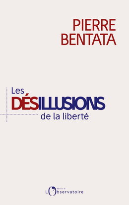 Les désillusions de la liberté