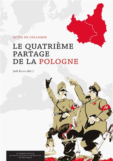 Couverture de Le quatrième partage de la Pologne : actes de colloque, Bruxelles, 21 et 22 mars 2014