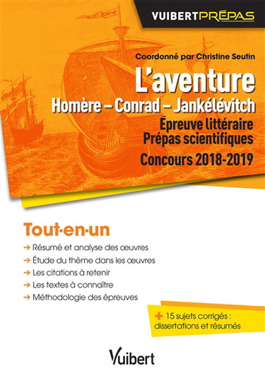 L'aventure : Homère, Conrad, Jankélévitch : épreuve littéraire prépas scientifiques, concours 2018-2019, tout-en-un