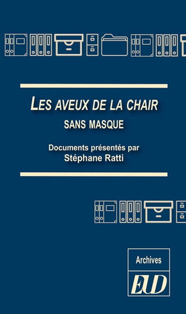 Couverture de Les aveux de la chair : sans masque