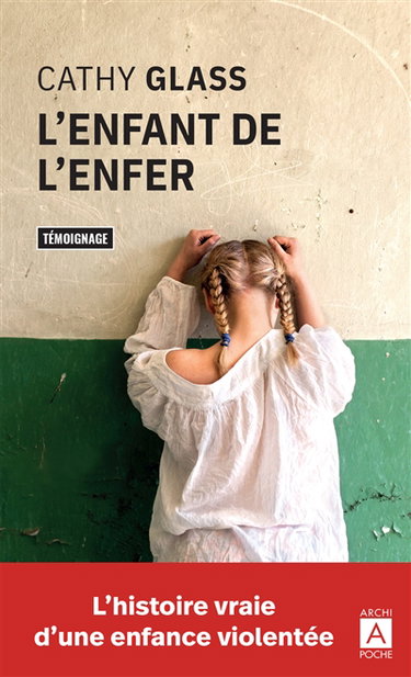 Couverture de L'enfant de l'enfer : l'histoire vraie d'une enfance violentée : récit