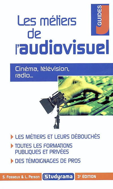 Les métiers de l'audiovisuel