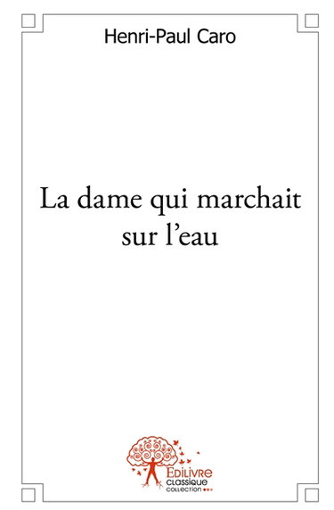 Couverture de La dame qui marchait sur l'eau