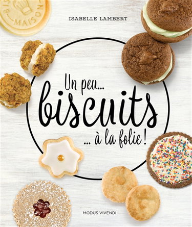 Couverture de Un peu... biscuits... à la folie !
