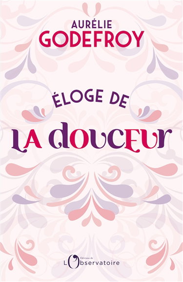 Eloge de la douceur