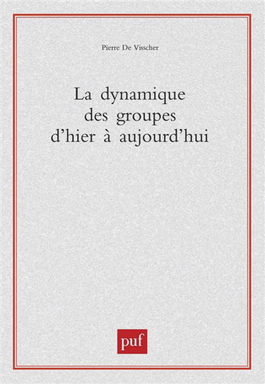 La dynamique des groupes d'hier à aujourd'hui