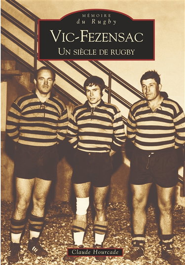 Vic-Fezensac : un siècle de rugby