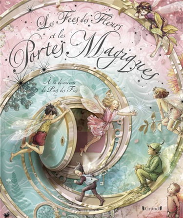 Couverture de Les fées des fleurs et les portes magiques : à la découverte du pays des fées par Cicely Mary Barker