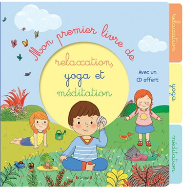 Couverture de Mon premier livre de relaxation, yoga et méditation