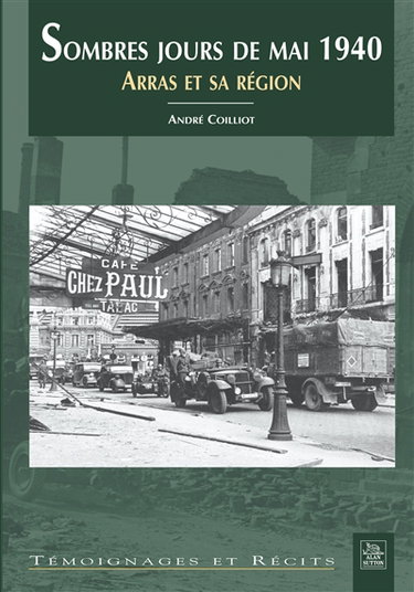 Sombres jours de mai 1940 : Arras et sa région
