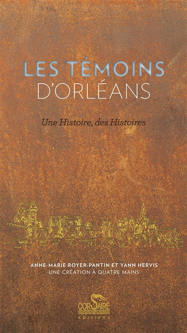 Les témoins d'Orléans : une histoire, des histoires