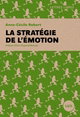 Couverture de La stratégie de l'émotion