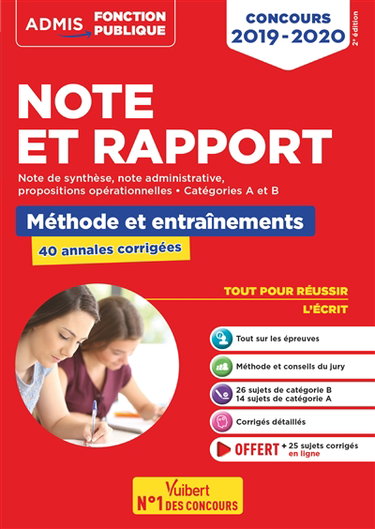 Note et rapport : méthode et entraînements, 40 annales corrigées : catégories A et B, concours 2019-2020