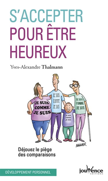 Couverture de S'accepter pour être heureux : déjouez le piège des comparaisons par Yves-Alexandre Thalmann