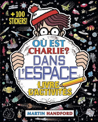 Couverture de Où est Charlie ? : dans l'espace : livre d'activités par Martin Handford