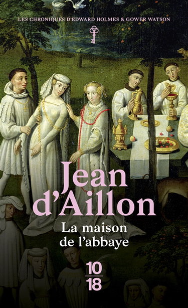 Les chroniques d'Edward Holmes et Gower Watson. La maison de l'abbaye