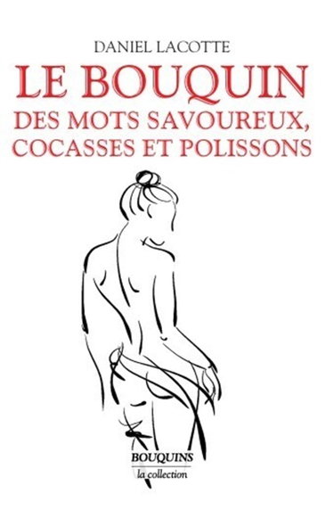 Le bouquin des mots savoureux, cocasses et polissons