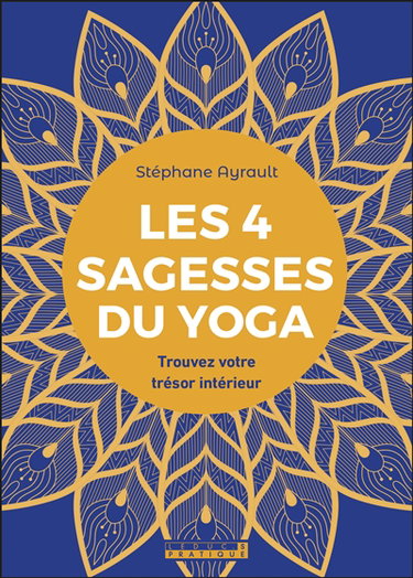 Les 4 sagesses du yoga : trouvez votre trésor intérieur