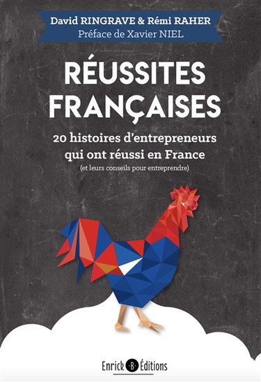 Couverture de Réussites françaises : 20 histoires d'entrepreneurs qui ont réussi en France (et leurs conseils pour entreprendre)