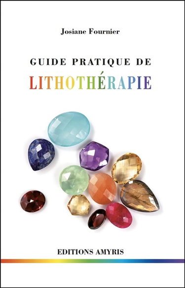 Guide pratique de lithothérapie