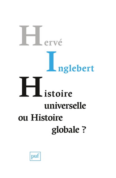 Histoire universelle ou histoire globale ? : les temps du monde