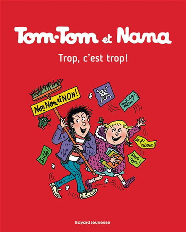 Tom-Tom et Nana. Vol. 27. Trop, c'est trop !