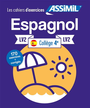 Espagnol collège 4e, LV2 : 150 exercices + corrigés