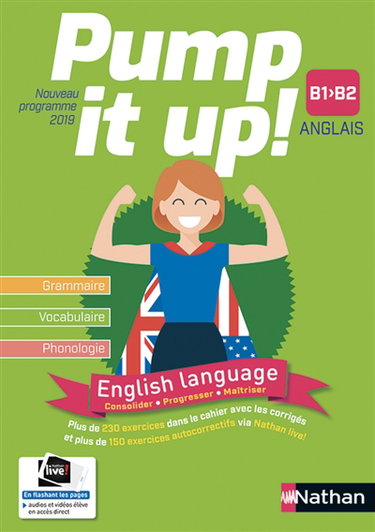 Pump it up !, anglais B1, B2 : grammaire, vocabulaire, phonologie : nouveau programme 2019