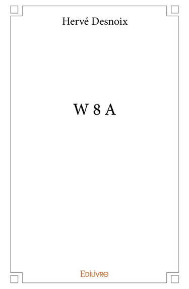 Couverture de W 8 a par Desnoix Hervé
