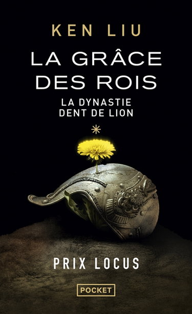 La dynastie Dent de lion. La grâce des rois : livre 1