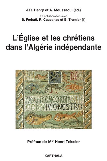 L'Eglise et les chrétiens dans l'Algérie indépendante