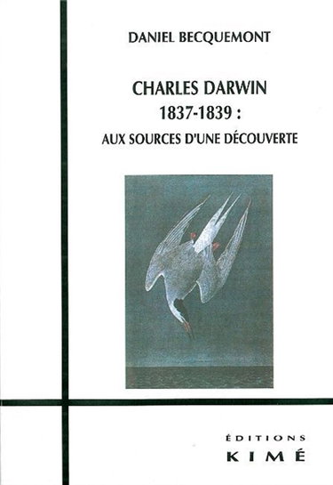 Couverture de Charles Darwin 1837-1839 : aux sources d'une découverte