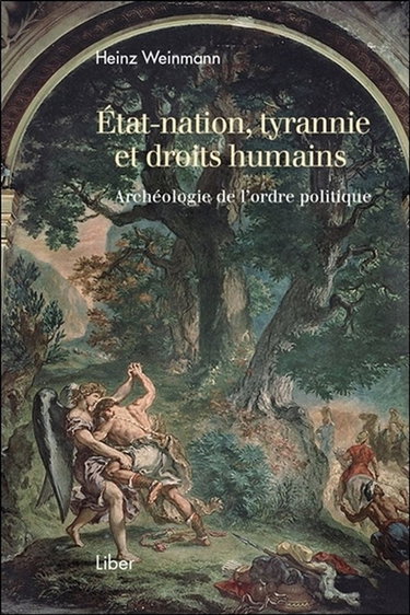 Couverture de Etat-nation, tyrannie et droits humains : archéologie de l'ordre politique
