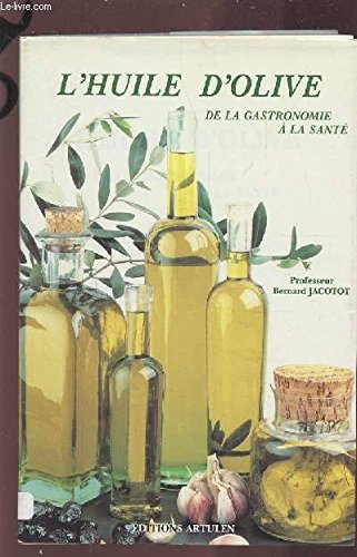 L'huile d'olive de la gastronomie à la santé