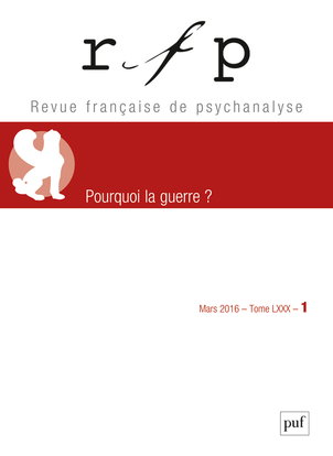 Couverture de Revue française de psychanalyse, n° 1 (2016). Pourquoi la guerre ? par Collectif