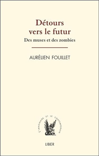 Détours vers le futur : des muses et des zombies