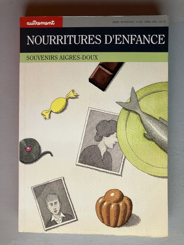 Couverture de Autrement, n° 129. Nourritures d'enfance : souvenirs aigres-doux