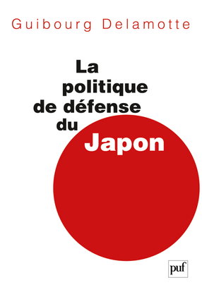Couverture de La politique de défense du Japon