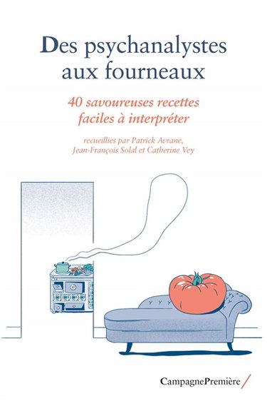 Couverture de Des psychanalystes aux fourneaux : 40 savoureuses recettes faciles à interpréter